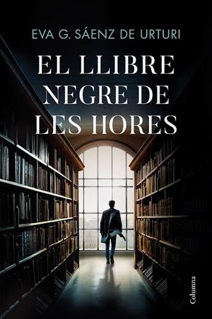 LLIBRE NEGRE DE LES HORES, EL | 9788466429146 | GARCÍA SÁENZ DE URTURI, EVA | Llibreria L'Altell - Llibreria Online de Banyoles | Comprar llibres en català i castellà online - Llibreria de Girona