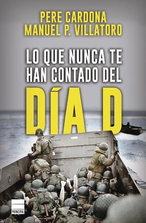 LO QUE NUNCA TE HAN CONTADO DEL DÍA D | 9788418216480 | CARDONA, PERE/P. VILLATORO, MANUEL | Llibreria Online de Banyoles | Comprar llibres en català i castellà online