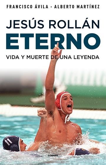 JESÚS ROLLÁN ETERNO | 9788412417951 | ÁVILA, FRANCISCO/MARTÍNEZ, ALBERTO | Llibreria L'Altell - Llibreria Online de Banyoles | Comprar llibres en català i castellà online - Llibreria de Girona