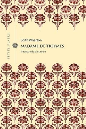 MADAME DE TREYMES | 9788418908514 | WHARTON, EDITH | Llibreria L'Altell - Llibreria Online de Banyoles | Comprar llibres en català i castellà online - Llibreria de Girona