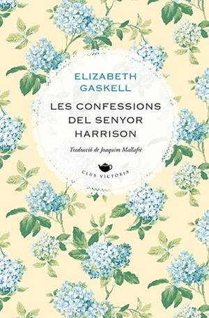 LES CONFESSIONS DEL SENYOR HARRISON | 9788418908477 | GASKELL, ELIZABETH | Llibreria Online de Banyoles | Comprar llibres en català i castellà online