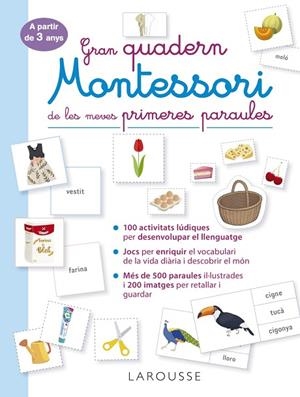 GRAN QUADERN MONTESSORI DE LES MEVES PRIMERES PARAULES | 9788419250056 | ÉDITIONS LAROUSSE | Llibreria Online de Banyoles | Comprar llibres en català i castellà online