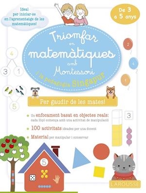 TRIOMFAR EN MATEMÀTIQUES AMB MONTESSORI I LA PEDAGOGIA SINGAPUR. DE 3 A 5 ANYS | 9788419250070 | URVOY, DELPHINE | Llibreria Online de Banyoles | Comprar llibres en català i castellà online