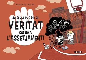 JO SÍ QUE PUC DIR DE VERITAT QUE NO A L’ASSETJAMENT! | 9788418821325 | MOUCH, MONSIEUR | Llibreria L'Altell - Llibreria Online de Banyoles | Comprar llibres en català i castellà online - Llibreria de Girona
