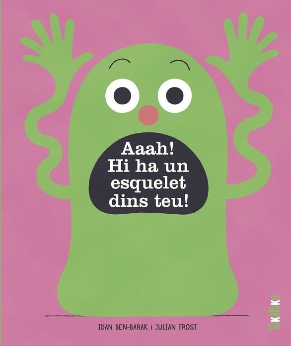 AAAH! HI HA UN ESQUELET A DINS TEU! | 9788418821363 | BEN-BARAK, IDAN | Llibreria L'Altell - Llibreria Online de Banyoles | Comprar llibres en català i castellà online - Llibreria de Girona
