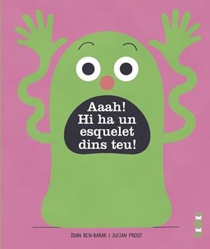 AAAH! HI HA UN ESQUELET A DINS TEU! | 9788418821363 | BEN-BARAK, IDAN | Llibreria Online de Banyoles | Comprar llibres en català i castellà online