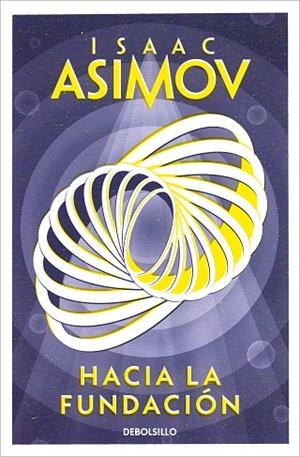 HACIA LA FUNDACIÓN (CICLO DE LA FUNDACIÓN 2) | 9788466362740 | ASIMOV, ISAAC | Llibreria L'Altell - Llibreria Online de Banyoles | Comprar llibres en català i castellà online - Llibreria de Girona