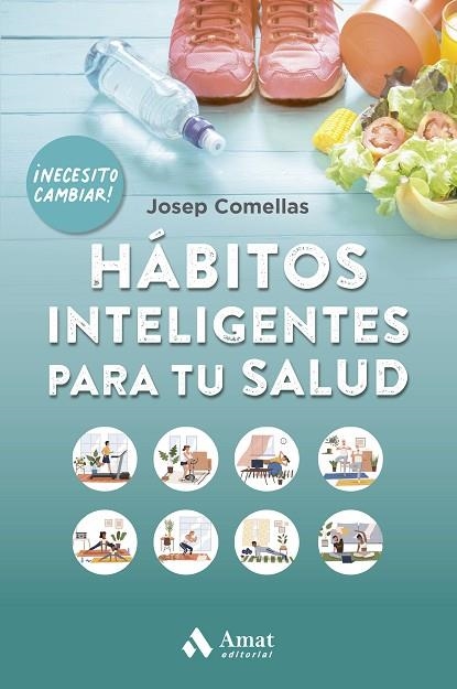 HÁBITOS INTELIGENTES PARA TU SALUD NE | 9788497356107 | COMELLAS, JOSEP | Llibreria Online de Banyoles | Comprar llibres en català i castellà online