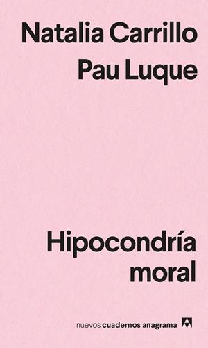 HIPOCONDRÍA MORAL | 9788433916662 | LUQUE, PAU/CARRILLO, NATALIA | Llibreria L'Altell - Llibreria Online de Banyoles | Comprar llibres en català i castellà online - Llibreria de Girona