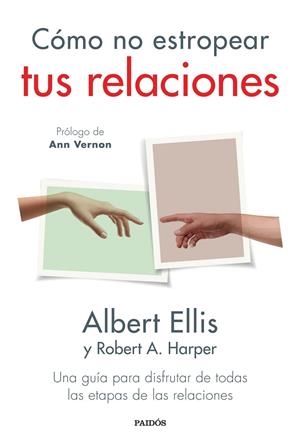 CÓMO NO ESTROPEAR TUS RELACIONES | 9788449339462 | ELLIS, ALBERT | Llibreria L'Altell - Llibreria Online de Banyoles | Comprar llibres en català i castellà online - Llibreria de Girona