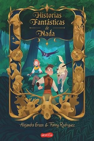 HISTORIAS FANTÁSTICAS DE NADA | 9788418279881 | GREEN, ALEJANDRA | Llibreria Online de Banyoles | Comprar llibres en català i castellà online