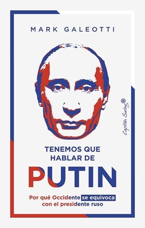 TENEMOS QUE HABLAR DE PUTIN | 9788412457896 | GALEOTTI, MARK | Llibreria L'Altell - Llibreria Online de Banyoles | Comprar llibres en català i castellà online - Llibreria de Girona