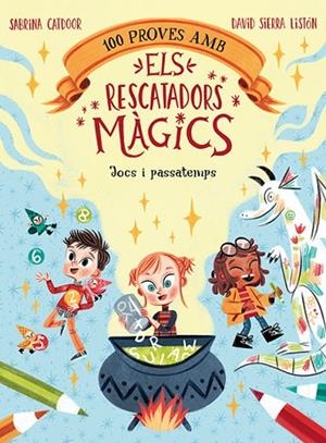 100 PROVES AMB ELS RESCATADORS MÀGICS. JOCS I PASSATEMPS | 9788424672867 | CATDOOR, SABRINA | Llibreria Online de Banyoles | Comprar llibres en català i castellà online