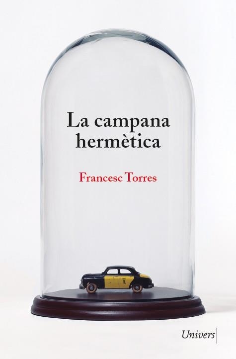 LA CAMPANA HERMÈTICA | 9788418887222 | TORRES, FRANCESC | Llibreria L'Altell - Llibreria Online de Banyoles | Comprar llibres en català i castellà online - Llibreria de Girona