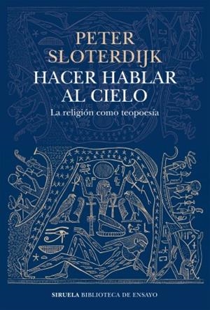 HACER HABLAR AL CIELO | 9788419207869 | SLOTERDIJK, PETER | Llibreria L'Altell - Llibreria Online de Banyoles | Comprar llibres en català i castellà online - Llibreria de Girona