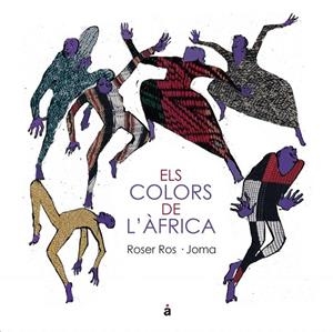 ELS COLORS DE L'ÀFRICA | 9788493858162 | ROS VILANOVA, ROSER | Llibreria L'Altell - Llibreria Online de Banyoles | Comprar llibres en català i castellà online - Llibreria de Girona