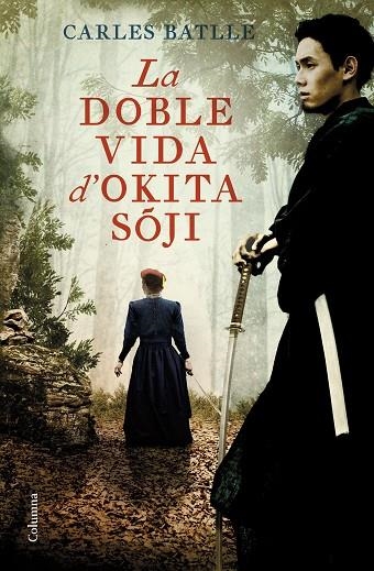 DOBLE VIDA D'OKITA SOJI, LA | 9788466429214 | BATLLE JORDÀ, CARLES | Llibreria L'Altell - Llibreria Online de Banyoles | Comprar llibres en català i castellà online - Llibreria de Girona