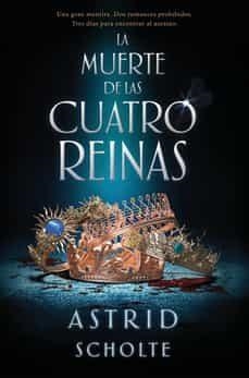 MUERTE DE LAS CUATRO REINAS, LA | 9788419147431 | SCHOLTE, ASTRID | Llibreria L'Altell - Llibreria Online de Banyoles | Comprar llibres en català i castellà online - Llibreria de Girona