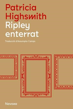 RIPLEY ENTERRAT | 9788419179845 | HIGHSMITH, PATRICIA | Llibreria Online de Banyoles | Comprar llibres en català i castellà online
