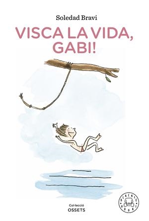 VISCA LA VIDA, GABI! | 9788419172198 | BRAVI, SOLEDAD | Llibreria L'Altell - Llibreria Online de Banyoles | Comprar llibres en català i castellà online - Llibreria de Girona