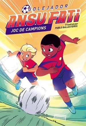 ANSU FATI. GOLEJADOR 2 - ANSU FATI. JOC DE CAMPIONS | 9788448860547 | FATI, ANSU/BALLESTEROS, PABLO | Llibreria L'Altell - Llibreria Online de Banyoles | Comprar llibres en català i castellà online - Llibreria de Girona