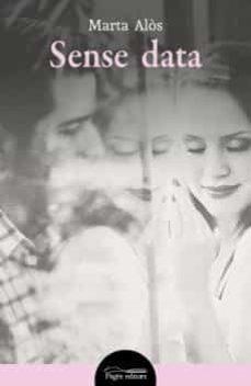 SENSE DATA | 9788413033433 | MARTA ALOS LOPEZ | Llibreria Online de Banyoles | Comprar llibres en català i castellà online