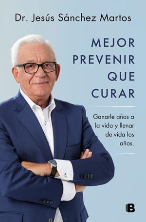 MEJOR PREVENIR QUE CURAR | 9788466671187 | SÁNCHEZ MARTOS, JESÚS | Llibreria L'Altell - Llibreria Online de Banyoles | Comprar llibres en català i castellà online - Llibreria de Girona