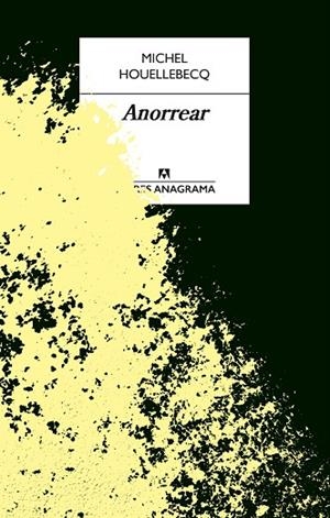 ANORREAR | 9788433918086 | HOUELLEBECQ, MICHEL | Llibreria Online de Banyoles | Comprar llibres en català i castellà online