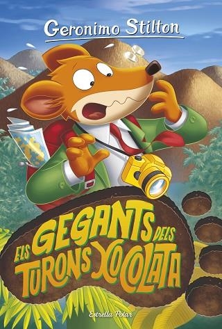ELS GEGANTS DELS TURONS XOCOLATA | 9788413892054 | STILTON, GERÓNIMO | Llibreria L'Altell - Llibreria Online de Banyoles | Comprar llibres en català i castellà online - Llibreria de Girona