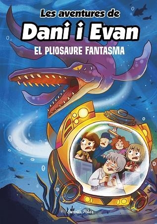 LES AVENTURES DE DANI I EVAN 6. EL PLIOSAURE FANTASMA | 9788413893051 | LAS AVENTURAS DE DANI Y EVAN | Llibreria L'Altell - Llibreria Online de Banyoles | Comprar llibres en català i castellà online - Llibreria de Girona