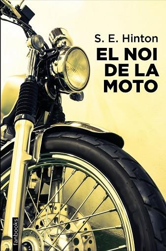 EL NOI DE LA MOTO | 9788418327896 | HINTON, S. E. | Llibreria L'Altell - Llibreria Online de Banyoles | Comprar llibres en català i castellà online - Llibreria de Girona