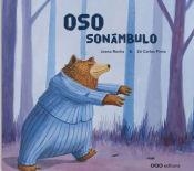 OSO SONÁMBULO, EL | 9788498716535 | ROCHA, JOANA/ PINTO, ZÉ CARLOS | Llibreria Online de Banyoles | Comprar llibres en català i castellà online