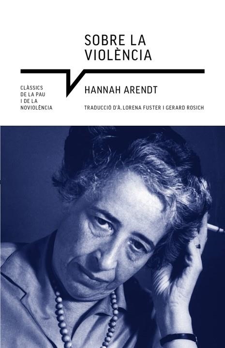 SOBRE LA VIOLÈNCIA | 9788419017222 | ARENDT, HANNAH | Llibreria L'Altell - Llibreria Online de Banyoles | Comprar llibres en català i castellà online - Llibreria de Girona