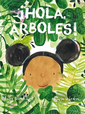 ¡HOLA ÁRBOLES! | 9788419207395 | BEZUIDENHOUT, BAILEY/LEBEDEVA, MARIA | Llibreria L'Altell - Llibreria Online de Banyoles | Comprar llibres en català i castellà online - Llibreria de Girona
