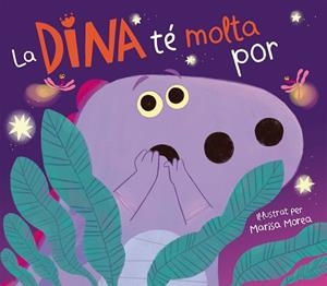 LA DINA TÉ MOLTA POR | 9788448861308 | MOREA, MARISA | Llibreria Online de Banyoles | Comprar llibres en català i castellà online