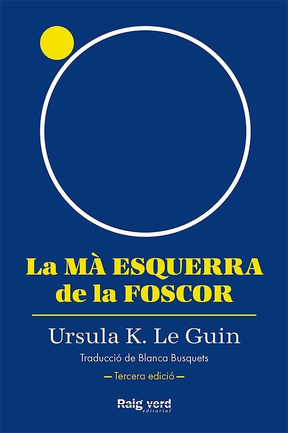 LA MÀ ESQUERRA DE LA FOSCOR (RÚSTICA, 3A EDICIÓ) | 9788419206947 | K. LE GUIN, URSULA | Llibreria L'Altell - Llibreria Online de Banyoles | Comprar llibres en català i castellà online - Llibreria de Girona