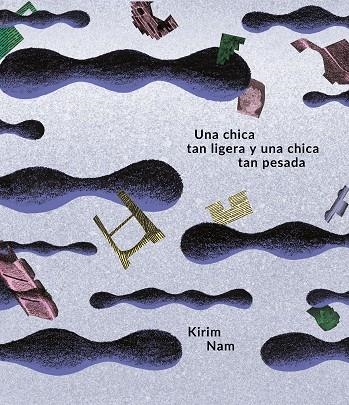 UNA CHICA TAN LIGERA Y UNA CHICA TAN PESADA | 9788417617950 | NAM, KIRIM | Llibreria L'Altell - Llibreria Online de Banyoles | Comprar llibres en català i castellà online - Llibreria de Girona