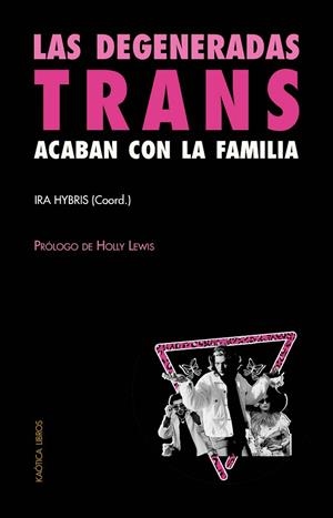 LAS DEGENERADAS TRANS ACABAN CON LA FAMILIA | 9788412405583 | VARIOS AUTORES | Llibreria Online de Banyoles | Comprar llibres en català i castellà online