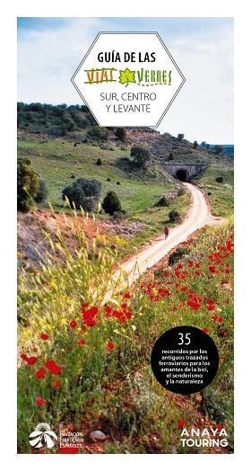 GUÍA DE LAS VÍAS VERDES. CENTRO, SUR Y LEVANTE | 9788491583608 | FUNDACIÓN DE LOS FERROCARRILES ESPAÑOLES | Llibreria Online de Banyoles | Comprar llibres en català i castellà online