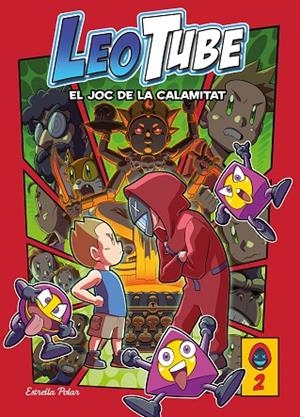 LEOTUBE 2: LEOTUBE I EL JOC DE LA CALAMITAT | 9788413893112 | LEOTUBE | Llibreria L'Altell - Llibreria Online de Banyoles | Comprar llibres en català i castellà online - Llibreria de Girona