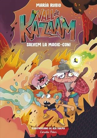 LA VALL DE KAZAAM 2. SALVEM LA MAGIC-CON! | 9788413892191 | RUBIO, MARÍA/TORMO, BEA | Llibreria L'Altell - Llibreria Online de Banyoles | Comprar llibres en català i castellà online - Llibreria de Girona