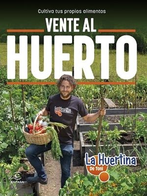 VENTE AL HUERTO | 9788467065534 | LA HUERTINA DE TONI | Llibreria Online de Banyoles | Comprar llibres en català i castellà online