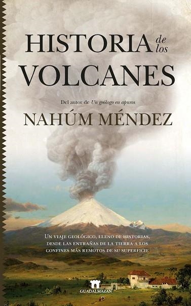 HISTORIA DE LOS VOLCANES | 9788417547684 | NAHÚM MÉNDEZ-CHAZARRA | Llibreria L'Altell - Llibreria Online de Banyoles | Comprar llibres en català i castellà online - Llibreria de Girona