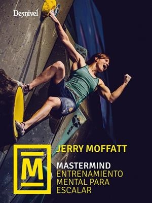 MASTERMIND. ENTRENAMIENTO MENTAL PARA ESCALAR | 9788498295894 | MOFFATT, JERRY | Llibreria L'Altell - Llibreria Online de Banyoles | Comprar llibres en català i castellà online - Llibreria de Girona