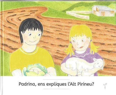 PADRINA, ENS EXPLIQUES L'ALT PIRINEU? | 9788418530043 | COL·LECTIU EIXARCOLANT | Llibreria L'Altell - Llibreria Online de Banyoles | Comprar llibres en català i castellà online - Llibreria de Girona
