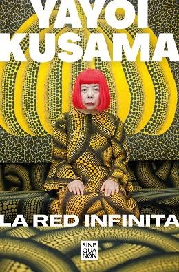 RED INFINITA, LA | 9788466670692 | KUSAMA, YAYOI | Llibreria L'Altell - Llibreria Online de Banyoles | Comprar llibres en català i castellà online - Llibreria de Girona