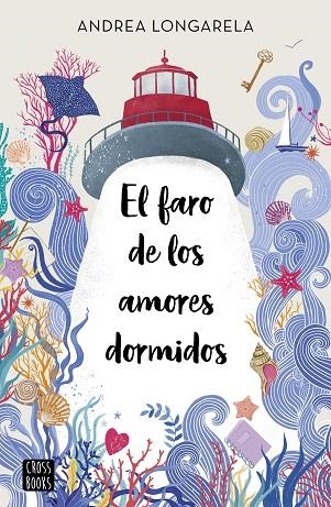 EL FARO DE LOS AMORES DORMIDOS | 9788408254430 | LONGARELA, ANDREA | Llibreria L'Altell - Llibreria Online de Banyoles | Comprar llibres en català i castellà online - Llibreria de Girona