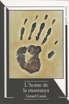 HOME DE LA MUNTANYA, L' | 9788418212468 | CANALS, GERARD | Llibreria L'Altell - Llibreria Online de Banyoles | Comprar llibres en català i castellà online - Llibreria de Girona