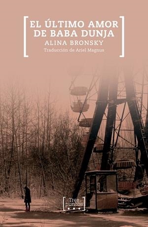 ÚLTIMO AMOR DE BABA DUNJA, EL | 9788417348229 | BRONSKY, ALINA | Llibreria L'Altell - Llibreria Online de Banyoles | Comprar llibres en català i castellà online - Llibreria de Girona