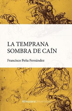 TEMPRANA SOMBRA DE CAÍN, LA | 9788411311625 | PEÑA FERNÁNDEZ, FRANCISCO | Llibreria L'Altell - Llibreria Online de Banyoles | Comprar llibres en català i castellà online - Llibreria de Girona
